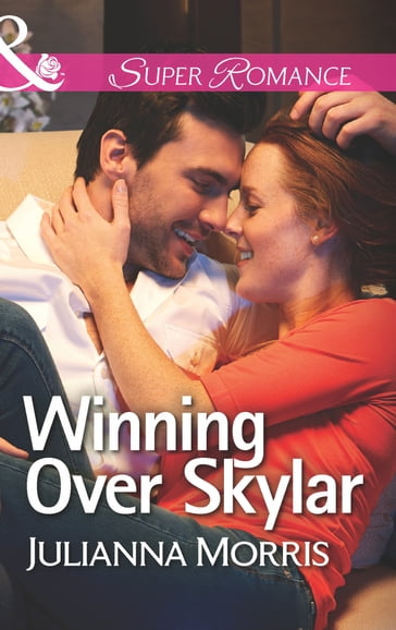 Winning Over Skylar (Mills & Boon Superromance) (Those Hollister Boys, Book 1) - Julianna Morris