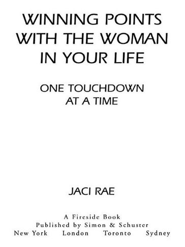 Winning Points with the Woman in Your Life One Touchdown at a Time - Jaci Rae