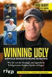 Winning Ugly - Mentale Kriegsführung im Tennis