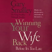 Winning Your Wife Back Before It s Too Late