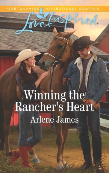 Winning the Rancher's Heart - Arlene James