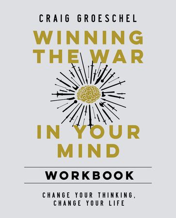 Winning the War in Your Mind Workbook - Craig Groeschel