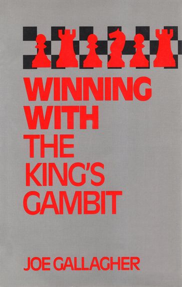Winning with the King's Gambit - Joe Gallagher