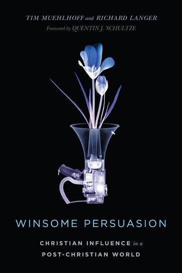 Winsome Persuasion - Tim Muehlhoff - Richard Langer