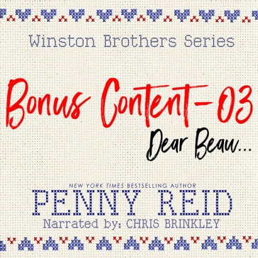 Winston Brothers Bonus Content - 03: Dear Beau - Penny Reid
