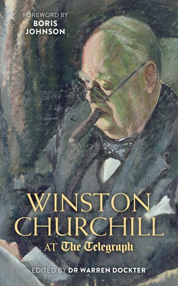 Winston Churchill at the Telegraph - A. Warren Dockter
