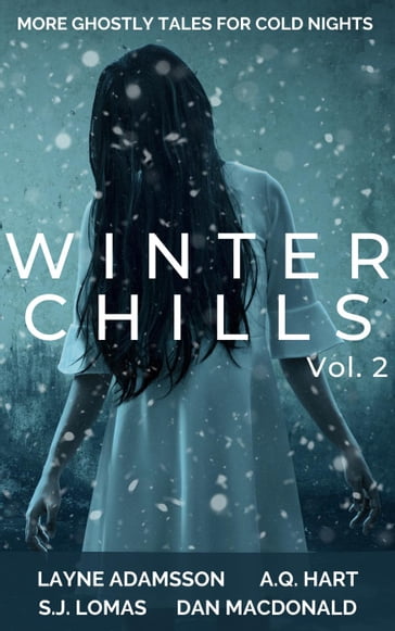 Winter Chills - S.J. Lomas - Layne Adamsson - A.Q. Hart - Dan MacDonald