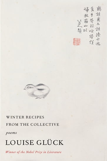 Winter Recipes from the Collective - Louise Gluck