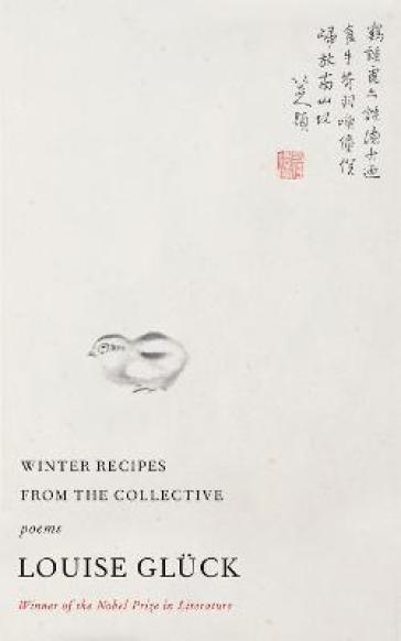 Winter Recipes from the Collective - Louise Gluck