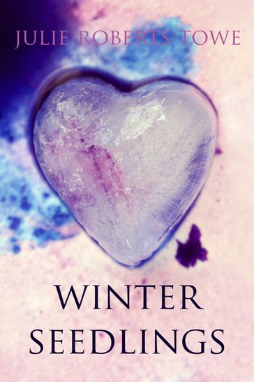 Winter Seedlings - Julie Roberts Towe