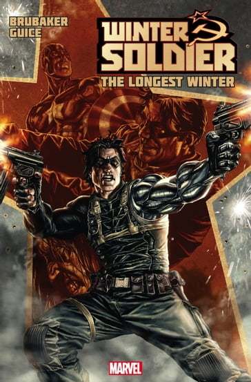 Winter Soldier Vol. 1: The Longest Winter - Ed Brubaker