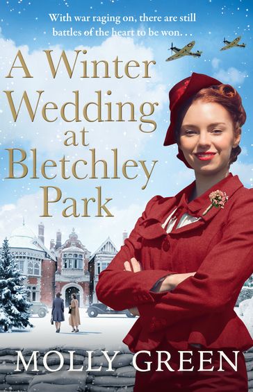A Winter Wedding at Bletchley Park (The Bletchley Park Girls, Book 2) - Molly Green