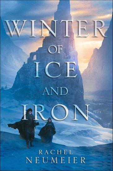 Winter of Ice and Iron - Rachel Neumeier