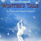 Winter s Tale In Plain and Simple English, The