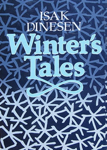 Winter's Tales - Isak Dinesen - Karen Blixen