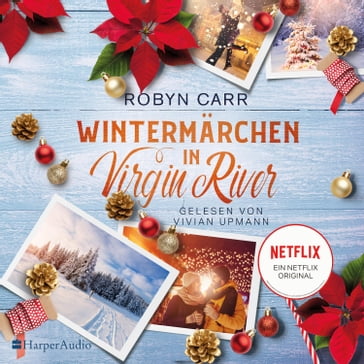 Wintermärchen in Virgin River (ungekürzt) - Robyn Carr - Virgin River