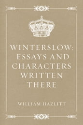 Winterslow: Essays and Characters Written There