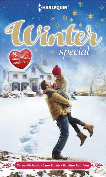 Winterspecial: Onbedoeld verliefd ; Onvergetelijke winter ; Zoete bekoring - Jane Porter - Kristine Rolofson - Tanya Michaels