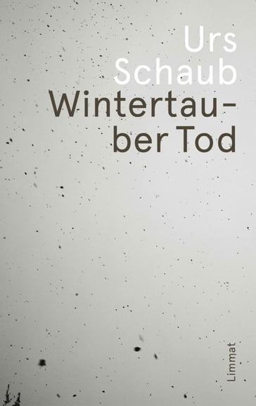 Wintertauber Tod - Urs Schaub