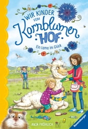 Wir Kinder vom Kornblumenhof, Band 6: Ein Lama im Glück