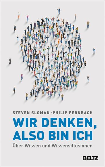 Wir denken, also bin ich - Steven Sloman - Philip Fernbach