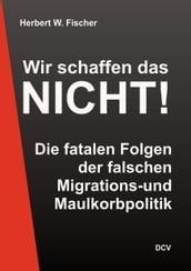 Wir schaffen das nicht!