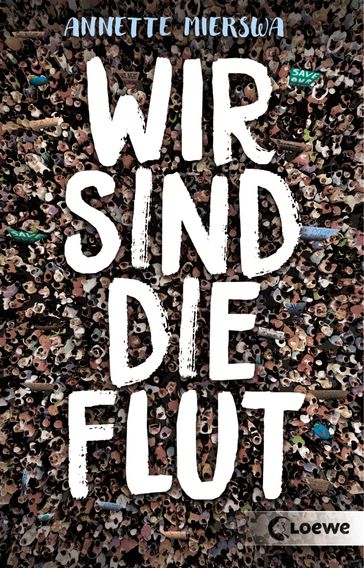 Wir sind die Flut - Annette Mierswa