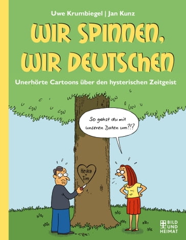 Wir spinnen, wir Deutschen - Jan Kunz - Uwe Krumbiegel