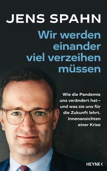 Wir werden einander viel verzeihen müssen - Jens Spahn - Peter Kafferlein - Olaf Kohne