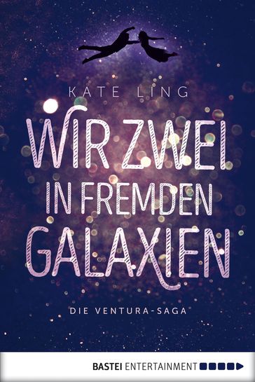 Wir zwei in fremden Galaxien - Kate Ling