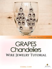 Wire Jewelry Tutorial: Grapes Chandelier Earrings