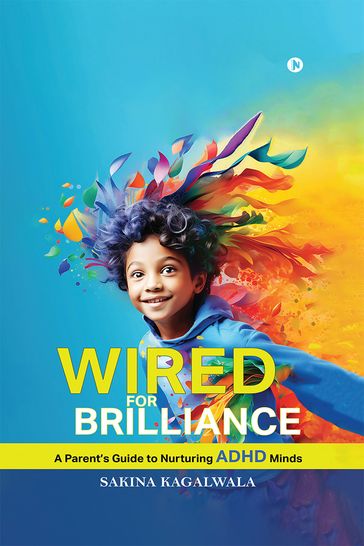 Wired For Brilliance - Sakina Kagalwala