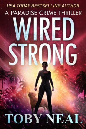Wired Strong - Toby Neal