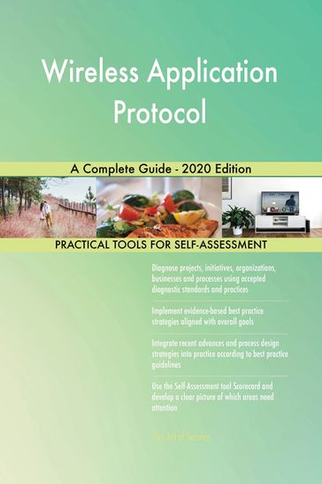 Wireless Application Protocol A Complete Guide - 2020 Edition - Gerardus Blokdyk
