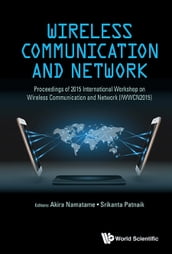 Wireless Communication And Network - Proceedings Of 2015 International Workshop (Iwwcn2015)