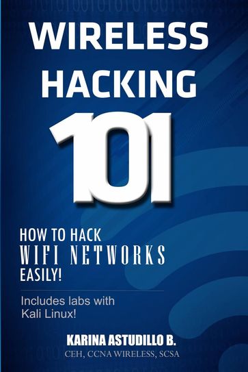 Wireless Hacking 101 - Karina Astudillo