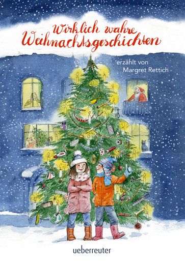 Wirklich wahre Weihnachtsgeschichten - Margret Rettich