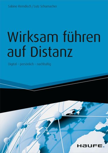 Wirksam führen auf Distanz - inkl. Arbeitshilfen online - Lutz Schumacher - Sabine Remdisch