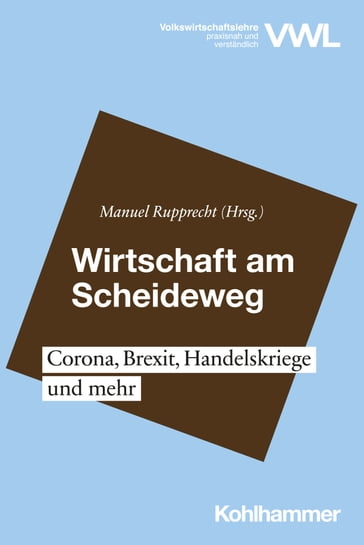 Wirtschaft am Scheideweg - Andreas Schweinberger - Gabriele Widmann - Jochen Pimpertz - Nina V. Michaelis - Thieß Petersen