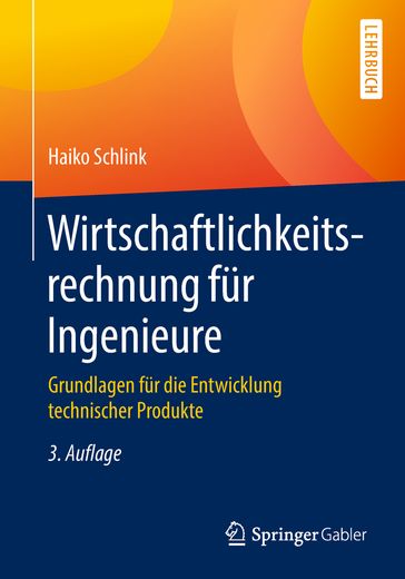 Wirtschaftlichkeitsrechnung für Ingenieure - Haiko Schlink