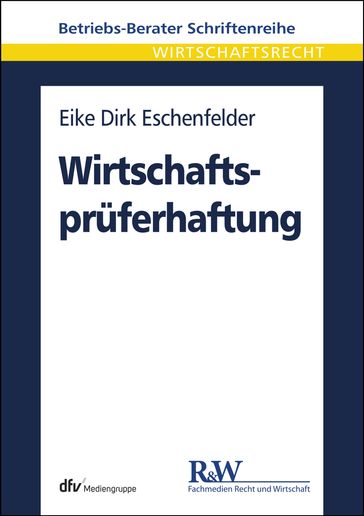 Wirtschaftspruferhaftung - Eike Dirk Eschenfelder