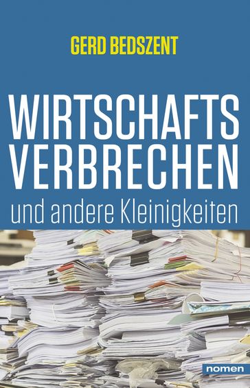 Wirtschaftsverbrechen - Gerd Bedszent