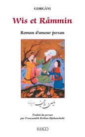 Wis et Râmmin : Roman d amour persan