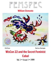 WisCon 22 and the Secret Feminist Cabal, Femspec Issue 1.1