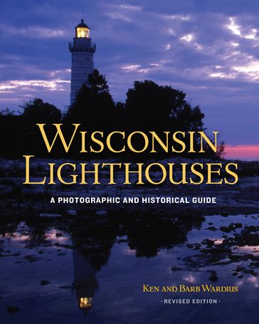 Wisconsin Lighthouses - Barb Wardius - Ken Wardius