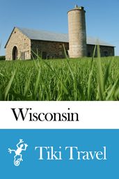 Wisconsin (USA) Travel Guide - Tiki Travel