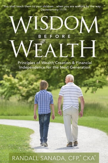Wisdom Before Wealth - Randall Sanada CFP CKA