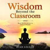 Wisdom Beyond the Classroom