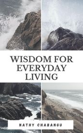 Wisdom For Everyday Living