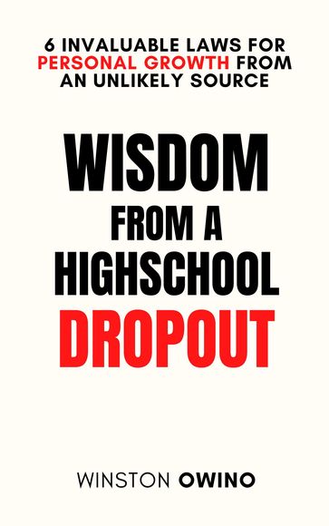 Wisdom From a Highschool Dropout - Winston Owino